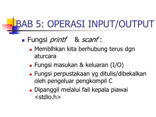 BAB 5: OPERASI INPUT/OUTPUT