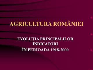 AGRICULTURA ROMÂNIEI