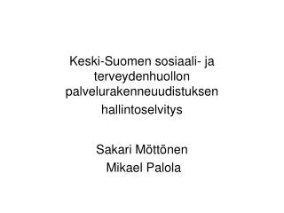 Keski-Suomen sosiaali- ja terveydenhuollon palvelurakenneuudistuksen hallintoselvitys