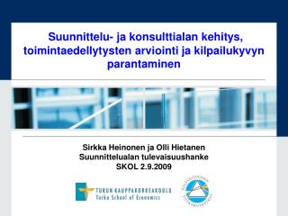 Sirkka Heinonen ja Olli Hietanen Suunnittelualan tulevaisuushanke SKOL 2.9.2009