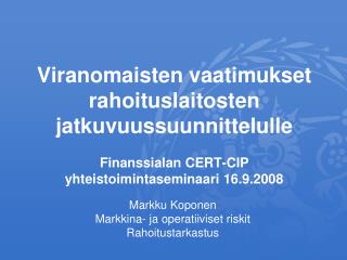 Markku Koponen Markkina- ja operatiiviset riskit Rahoitustarkastus