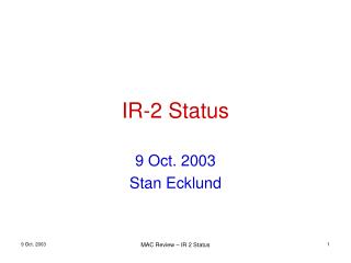 IR-2 Status
