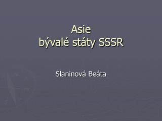 Asie bývalé státy SSSR