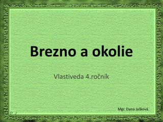 Brezno a okolie