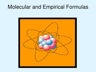 Molecular and Empirical Formulas