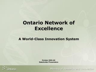 Ontario Network of Excellence A World-Class Innovation System