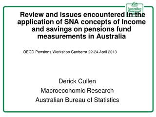 Derick Cullen Macroeconomic Research Australian Bureau of Statistics