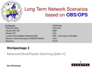 Long Term Network Scenarios based on OBS/OPS