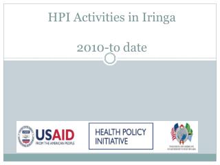 HPI Activities in Iringa 2010-to date