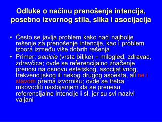 Odluke o načinu prenošenja intencija, posebno izvornog stila, slika i asocijacija