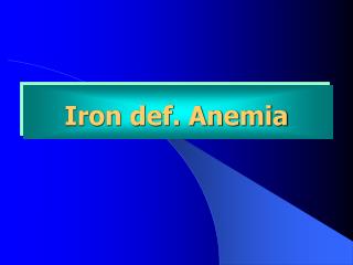 Iron def. Anemia