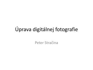 Úprava digitálnej fotografie