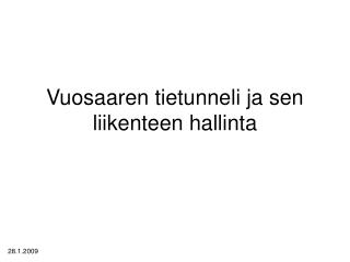 Vuosaaren tietunneli ja sen liikenteen hallinta