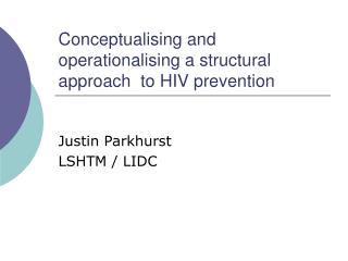 Conceptualising and operationalising a structural approach to HIV prevention