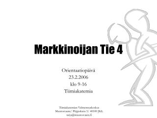 Markkinoijan Tie 4