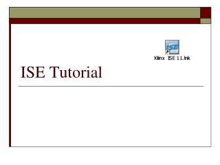 ISE Tutorial