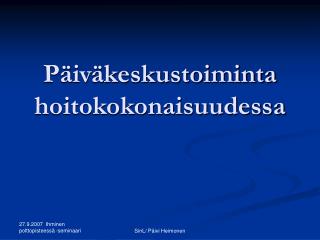 Päiväkeskustoiminta hoitokokonaisuudessa