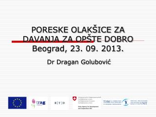 PORESKE OLAKŠICE ZA DAVANJA ZA OPŠTE DOBRO Beograd, 23. 09. 2013.