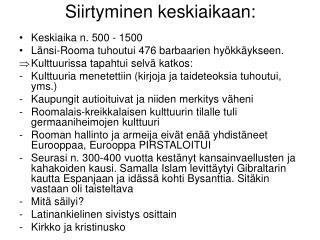 Siirtyminen keskiaikaan: