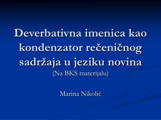 Deverbativna imenica kao kondenzator rečeničnog sadržaja u jeziku novina