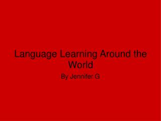 Language Learning Around the World