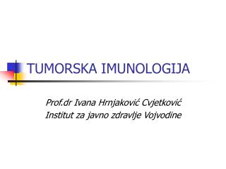 TUMORSKA IMUNOLOGIJA