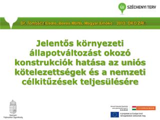 Dr. Tombácz Endre, Boros Márta, Magyar Emőke	2013. ÖKO ZRt .