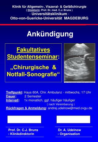 Klinik für Allgemein-, Viszeral- &amp; Gefäßchirurgie ( Direktorin : Prof. Dr. med. C.J. Bruns )