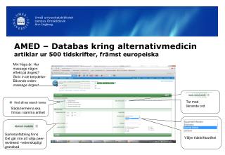 AMED – Databas kring alternativmedicin artiklar ur 500 tidskrifter, främst europeiska