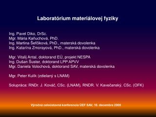Výročná celoústavná konferencia ÚEF SAV, 10. decembra 2008