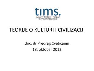 TEORIJE O KULTURI I CIVILIZACIJI