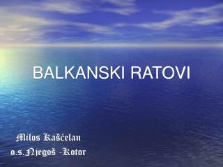 BALKANSKI RATOVI