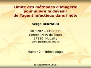 Limite des méthodes d'imagerie pour suivre le devenir de l'agent infectieux dans l'hôte