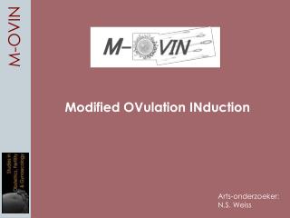 Modified OVulation INduction