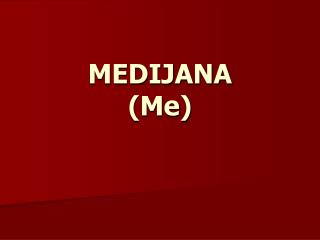 MEDIJANA (Me)