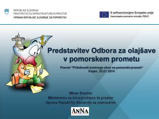 Miran Bordon Ministrstvo za infrastrukturo in prostor Uprava Republike Slovenije za pomorstvo