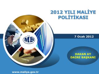 2012 YILI MALİYE POLİTİKASI