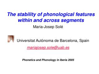 Maria-Josep Solé 	Universitat Autònoma de Barcelona, Spain mariajosep.sole@uab.es