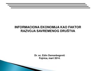 INFORMACIONA EKONOMIJA KAO FAKTOR RAZVOJA SAVREMENOG DRUŠTVA