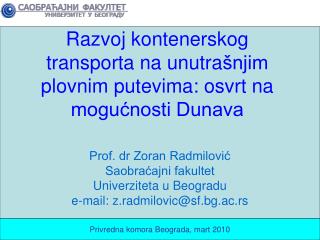 Razvoj kontenerskog transporta na unutra šnjim plovnim putevima: osvrt na mogućnosti Dunava