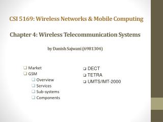 Chapter 4: Wireless Telecommunication Systems by Danish Sajwani (6981304)