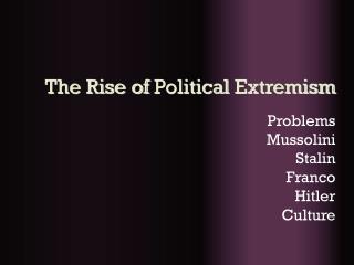 The Rise of Political Extremism