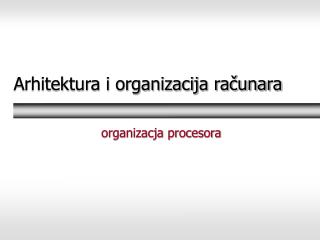 Arhitektura i organizacija računara