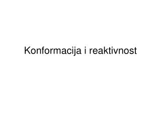 Konformacija i reaktivnost