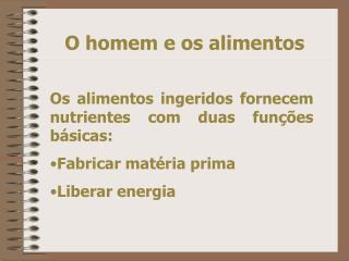 O homem e os alimentos