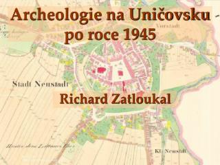 Archeologie na Uničovsku po roce 1945