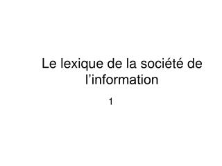 Le lexique de la soci été de l’information