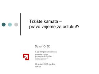 Tržište kamata – pravo vrijeme za odluku!?