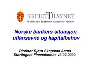 Norske bankers situasjon, utlånsevne og kapitalbehov