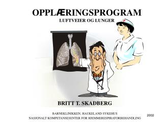 OPPL Æ RINGSPROGRAM LUFTVEIER OG LUNGER